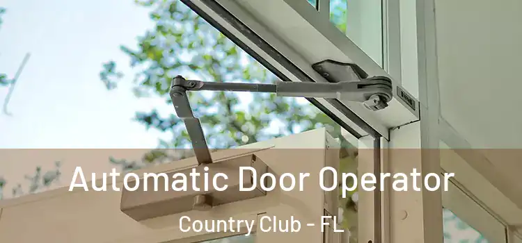  Automatic Door Operator Country Club - FL
