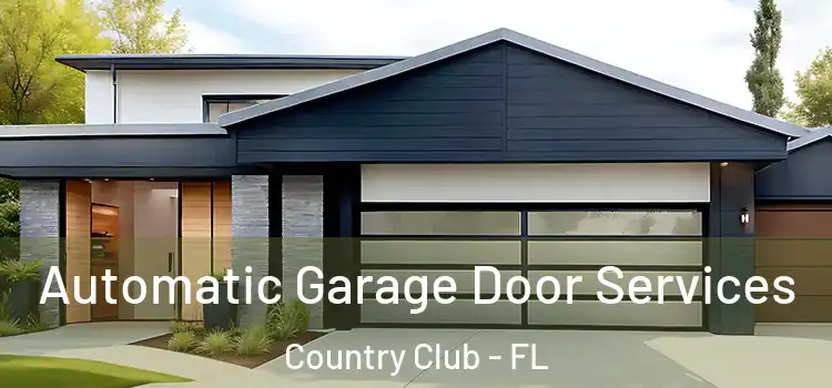  Automatic Garage Door Services Country Club - FL