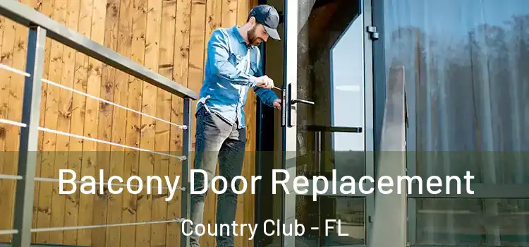  Balcony Door Replacement Country Club - FL