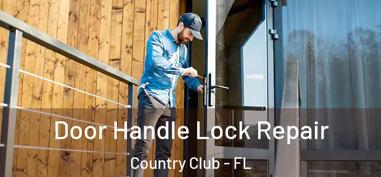  Door Handle Lock Repair Country Club - FL