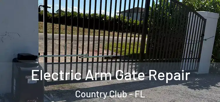  Electric Arm Gate Repair Country Club - FL