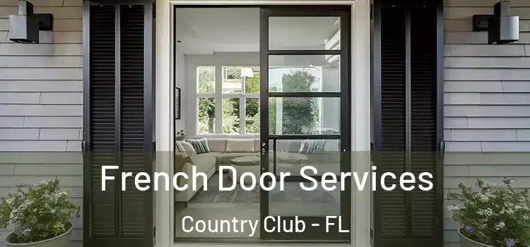  French Door Services Country Club - FL