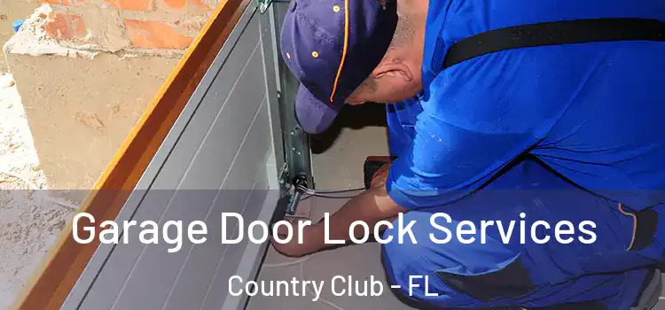  Garage Door Lock Services Country Club - FL