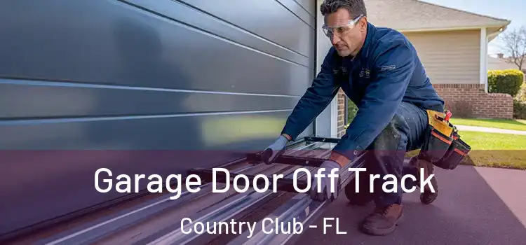  Garage Door Off Track Country Club - FL