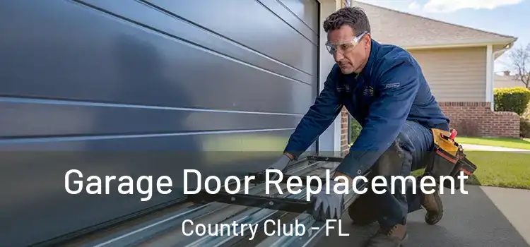  Garage Door Replacement Country Club - FL