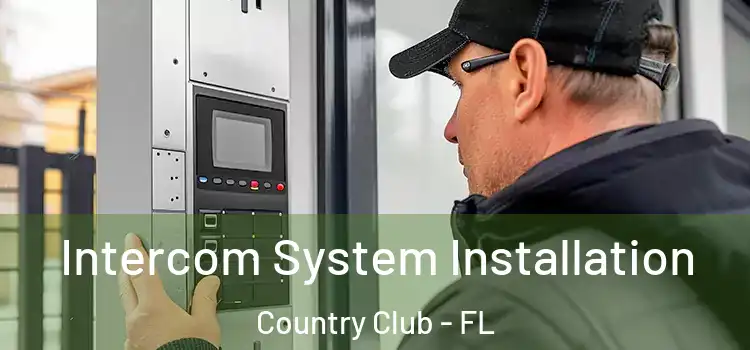  Intercom System Installation Country Club - FL