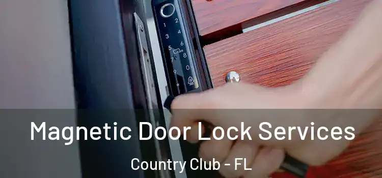 Magnetic Door Lock Services Country Club - FL