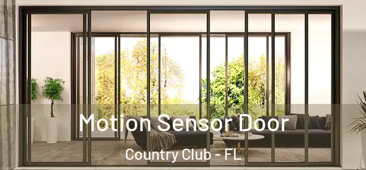  Motion Sensor Door Country Club - FL