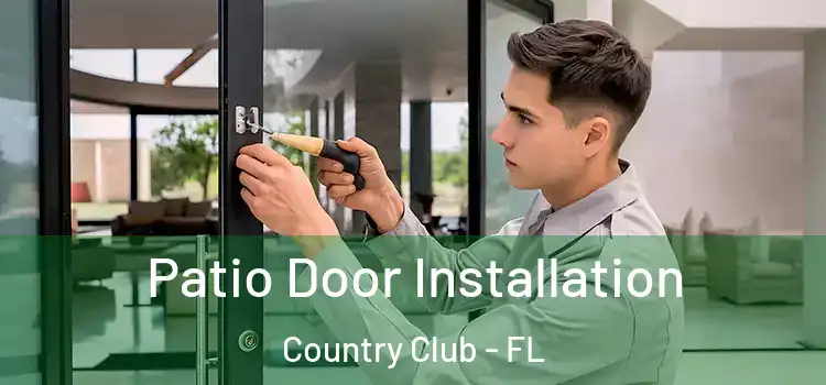 Patio Door Installation Country Club - FL
