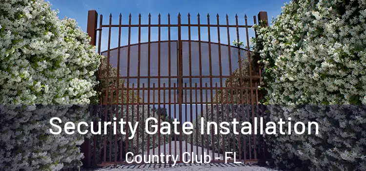  Security Gate Installation Country Club - FL
