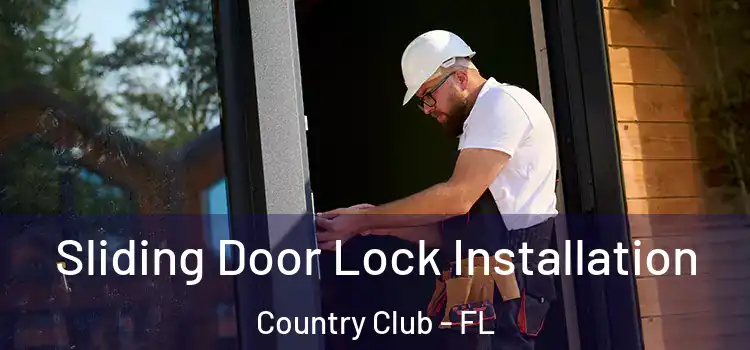  Sliding Door Lock Installation Country Club - FL