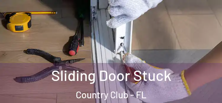 Sliding Door Stuck Country Club - FL